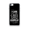 I Like Fourplay iPhone Case - ORA Off-road Adventures