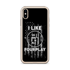 I Like Fourplay iPhone Case - ORA Off-road Adventures